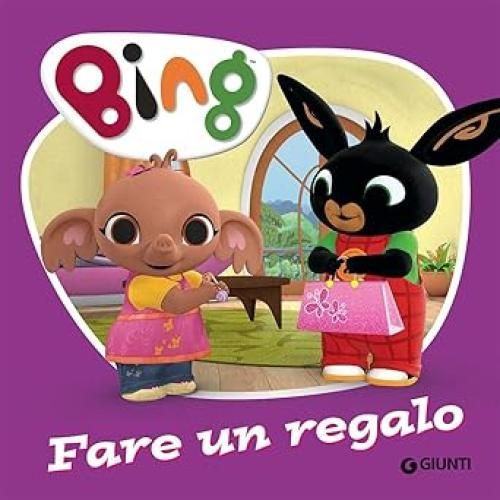 Fare un regalo. Bing. Ediz. a colori ,Giunti