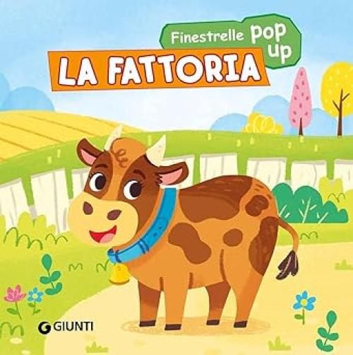 La fattoria. Finestrelle pop up. Ediz. a colori,Giunti